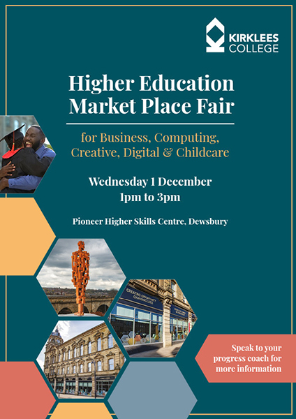 Higher education market place fair Wednesday 1st December 1-3pm at Pioneer Higher Skills Centre Dewsbury